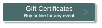 Gift Certificates Buy online for any event >